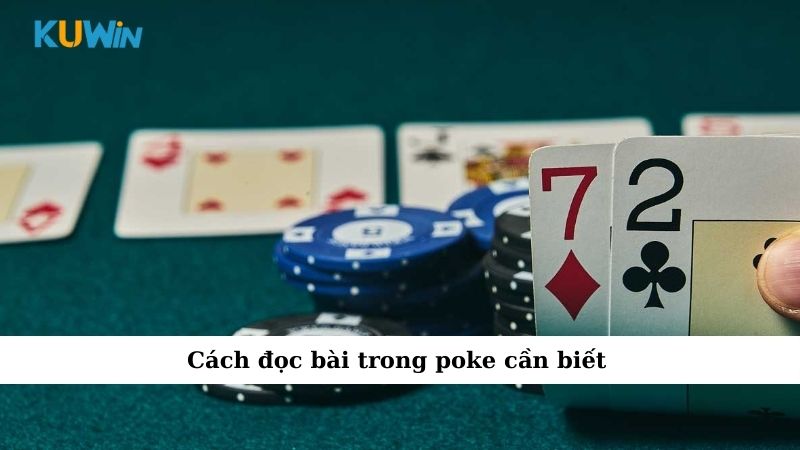 Cách đọc bài trong poke cần biết
